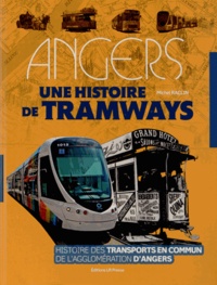 Michel Raclin - Angers - Une histoire de tramways.