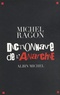 Michel Ragon - Dictionnaire de l'Anarchie.