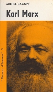 Michel Ragon et J.-C. Ibert - Karl Marx.