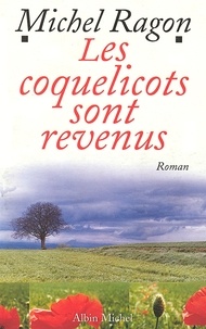 Michel Ragon et Michel Ragon - Les Coquelicots sont revenus.