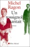Michel Ragon - Un Rossignol Chantait.
