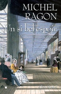 Michel Ragon et Michel Ragon - Un si bel espoir.