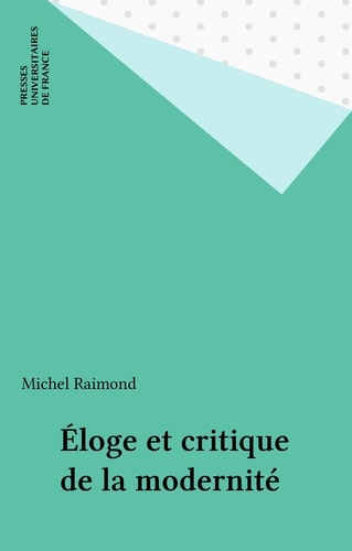 Eloge et critique de la modernité