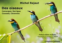 Michel Rajaut - Des oiseaux - Camargue, Garrigue, Causses, Cévennes.