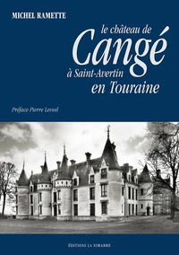 LE CHÂTEAU DE CANGÉ À SAINT-AVERTIN EN TOURAINE