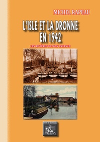 Michel Rapeau - L'Isle et la Drôme en 1942 - Les rivières de mon enfance.