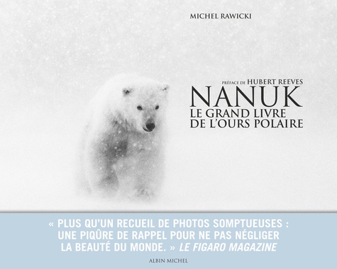 Michel Rawicki - Nanuk - Le grand livre de l'ours polaire.