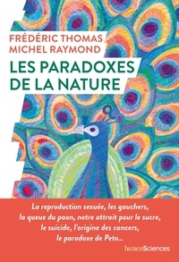 Michel Raymond et Frédéric Thomas - Les paradoxes de la nature.