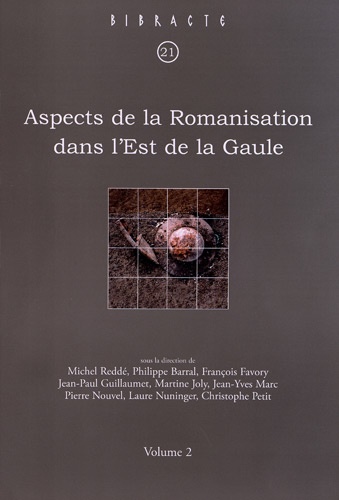 Michel Reddé - Aspects de la Romanisation dans l'Est de la Gaule - Volume 2.