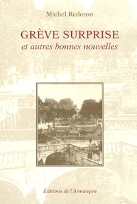 Grève surprise et autres bonnes nouvelles