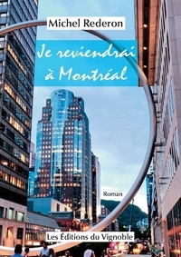 Michel Rederon - Je reviendrai à Montréal.