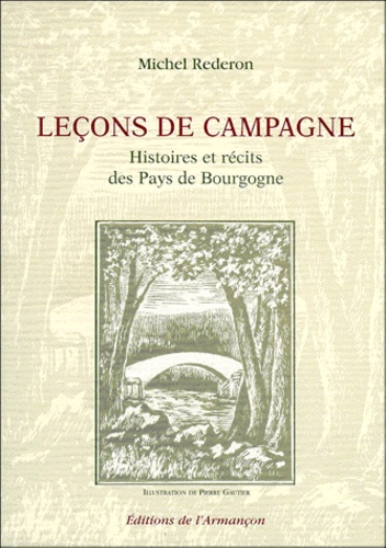 Michel Rederon - Leçons de campagne - Histoires et récits des Pays de Bourgogne.