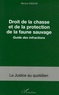 Michel Redon - Droit de la chasse et de la protection de la faune sauvage - Guide des infractions.