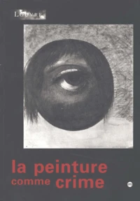 La Peinture Comme Crime Ou La Part Maudite De La Modernite