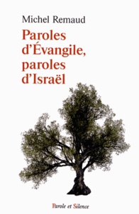 Michel Remaud - Paroles d'Evangile, paroles d'Israel.