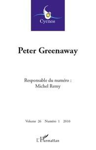 Michel Remy - Cycnos Volume 26 N° 1, 2010 : Peter Greenaway.