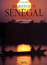 Michel Renaudeau et René Sintzel - Majestueux Senegal.