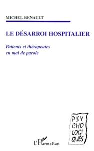 Le désarroi hospitalier