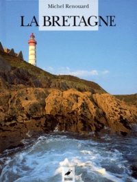 Michel Renouard - La Bretagne.