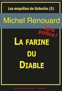Michel Renouard - La Farine du diable.