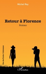 Michel Rey - Retour à Florence.