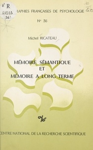 Michel Ricateau - Mémoire sémantique et mémoire à long terme.