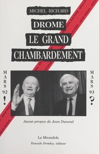 Michel Richard et Jean Durand - Drôme, le grand chambardement.