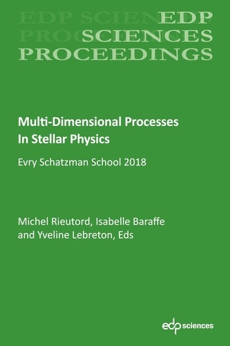 Multi-Dimensional Processes In Stellar Physics. Evry Schatzman School 2018