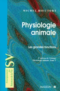 Physiologie Animale. Tome 2, Les Grandes Fonctions, 2eme Edition