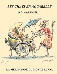 Michel Rigel - Les chats en aquarelle.