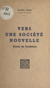 Michel Rimet - Vers une société nouvelle - Essai de synthèse.
