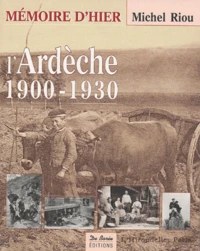 L'Ardèche 1900-1930