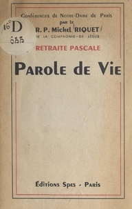 Michel Riquet - Parole de vie - Retraite pascale.