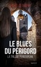 Michel Robert - GESTE NOIR (tous formats)  : Blues du perigord (poche) coll. geste noir.