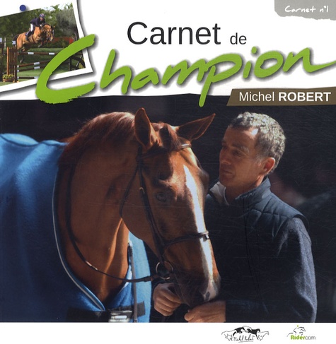 Michel Robert - Carnet de champion.
