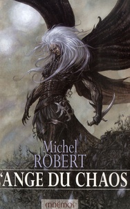 Michel Robert - L'Agent des Ombres Tome 1 : L'ange du chaos.