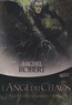 Michel Robert - L'Agent des Ombres Tome 1 : L'Ange du Chaos.