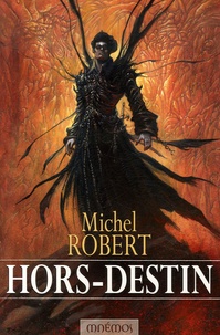 Michel Robert - L'Agent des Ombres Tome 4 : Hors-destin.