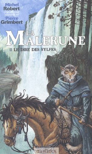 Michel Robert et Pierre Grimbert - La Malerune Tome 2 : Le dire des sylfes.