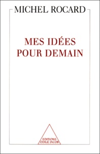 Michel Rocard - Mes Idees Pour Demain.