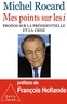 Michel Rocard - Mes points sur les i - Propos sur la présidentielle et la crise.