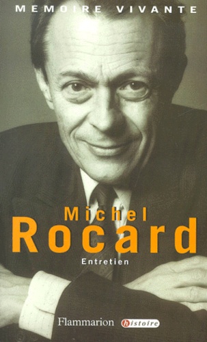 Michel Rocard - Michel Rocard. Entretien.