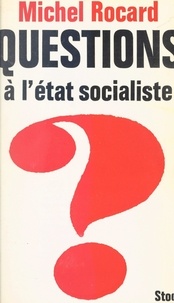Michel Rocard et Jean-Claude Barreau - Questions à l'État socialiste.