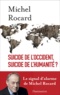 Michel Rocard - Suicide de l'Occident, suicide de l'humanité ?.