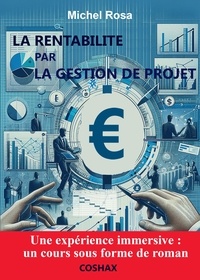 Michel Rosa - La rentabilité par la Gestion de Projet.