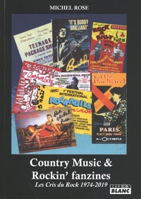 Michel Rose - Country Music & Rockin' fanzines - Les cris du rock 1974-2019.