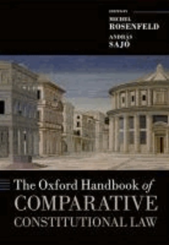 Michel Rosenfeld et Andras Sajo - The Oxford Handbook of Comparative Constitutional Law.