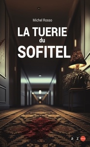 Téléchargements ebook pour téléphones Android La tuerie du Sofitel d'Avignon