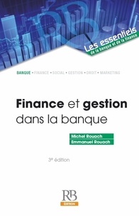 Michel Rouach et Emmanuel Rouach - Finance et gestion dans la banque.