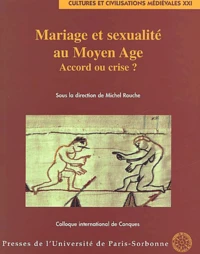 Mariage Et Sexualite Au Moyen Age. Accord Ou Crise, Colloque International De Conque